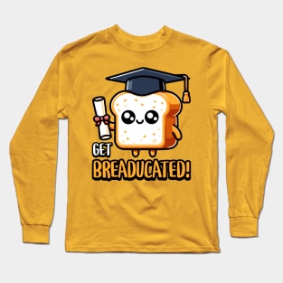 Get Breaducated! Cute Strawberry Pun Long Sleeve T-Shirt